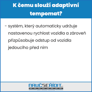 k čemu slouží adaptivní tempomat